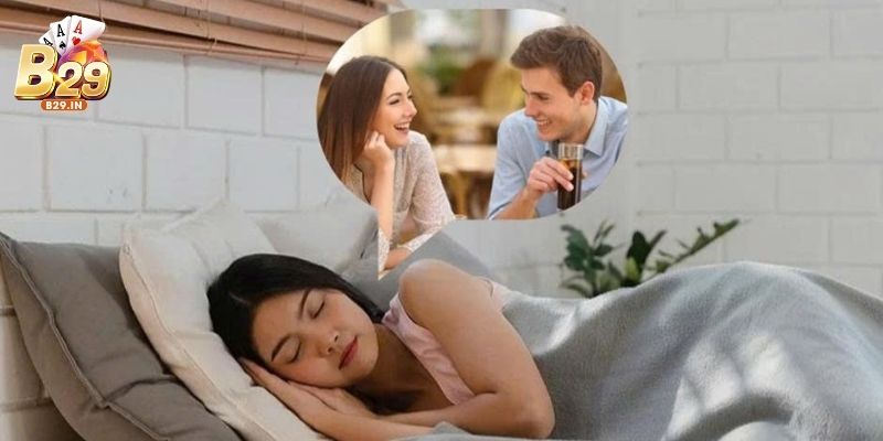 Mơ thấy người yêu cũ cười nói với bạn – Lời nhắn nhủ từ tiềm thức?